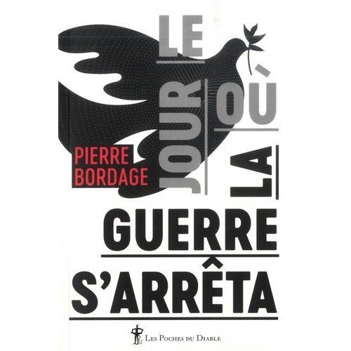 Le Jour O La Guerre S'arrta    Format Poche 
