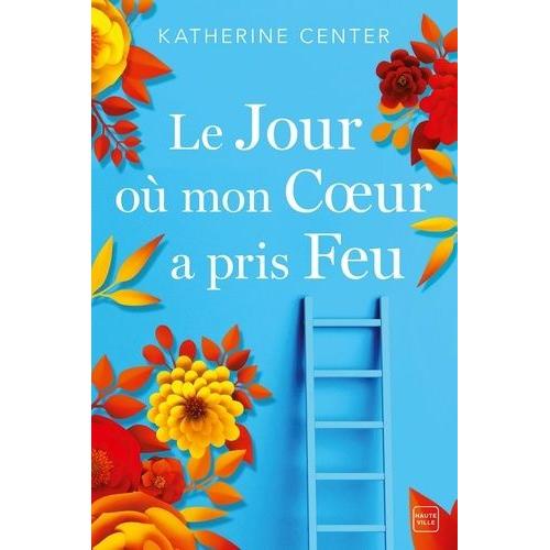 Le Jour O Mon Coeur A Pris Feu   de Center Katherine  Format Beau livre 