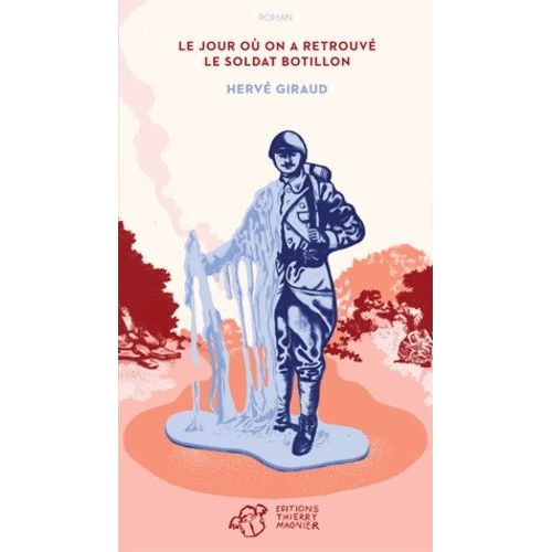 Le Jour O On A Retrouv Le Soldat Botillon    Format Broch 