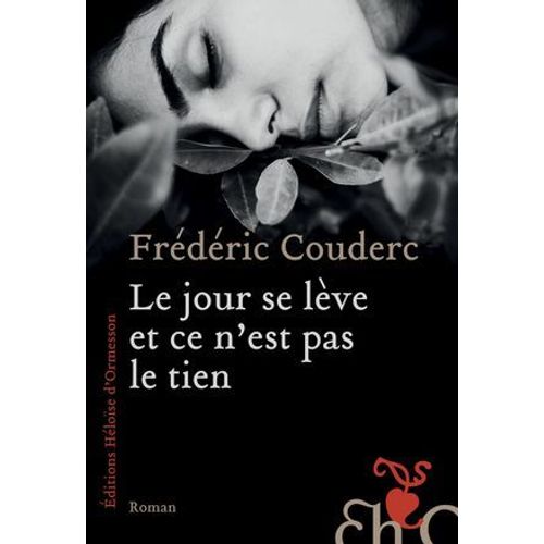 Le Jour Se Lve Et Ce N'est Pas Le Tien  