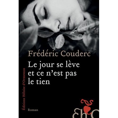 Le Jour Se Lve Et Ce N'est Pas Le Tien   de Couderc Frdric  Format Beau livre 