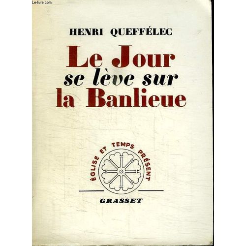 Le Jour Se Leve Sur La Banlieue. de Queffelec