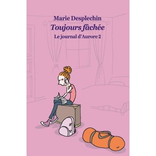 Le Journal D'aurore, Tome 2 : Toujours Fache  