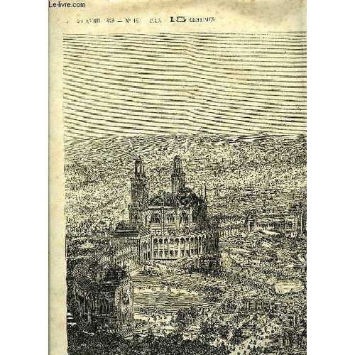Le Journal Illustre N 18 - Panorama Gnrale De L Exposition Universelle De 1878 - Palais Du Trocadro, Palais Du Champs-De-Mars, Dessin De Karl Fichot, Gravure De F. Meaulle   de COLLECTIF 