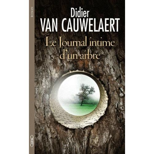 Le Journal Intime D'un Arbre   de Didier Van Cauwelaert  Format Cartonn 