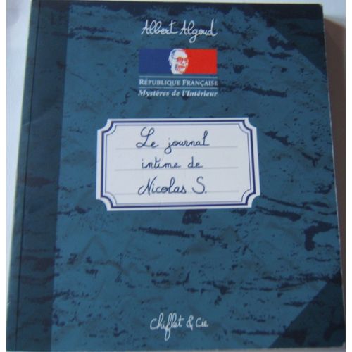 Le Journal Intime De Nicolas S.   de Albert Algoud  Format Broch 