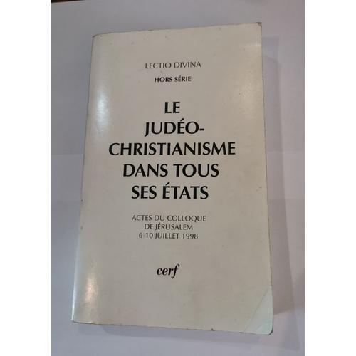 Le Judo-Christianisme Dans Tous Ses tats - Actes Du Colloque De Jrusalem, 6-10 Juillet 1998   de Simon-Claude Mimouni  Format Broch 