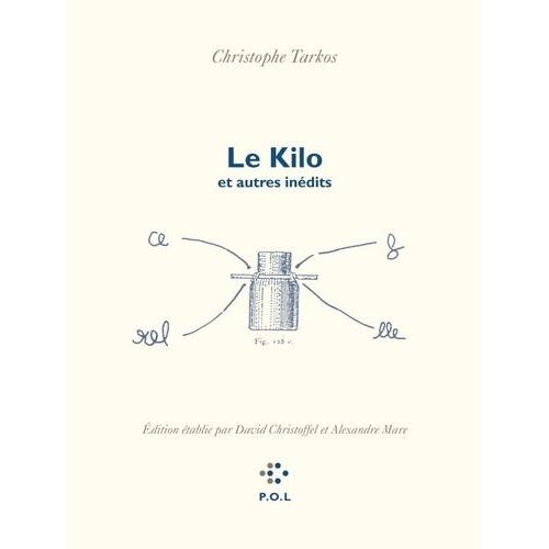 Le Kilo Et Autres Indits   de Tarkos Christophe  Format Beau livre 