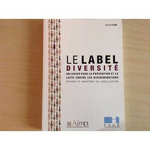 Le Label Diversite ,Un Levier Pour La Prvention Et La Lutte Contre Les Discriminations