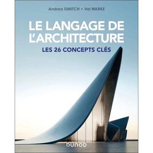 Le Langage De L'architecture - Les 26 Concepts Cls    Format Beau livre 
