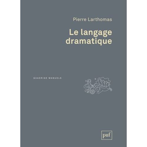 Le Langage Dramatique - Sa Nature, Ses Procds    Format Broch 