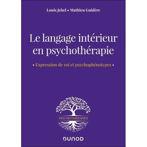 Le Langage Intrieur En Psychothrapie - Expression De Soi Et Psychophnotypes    Format Beau livre 