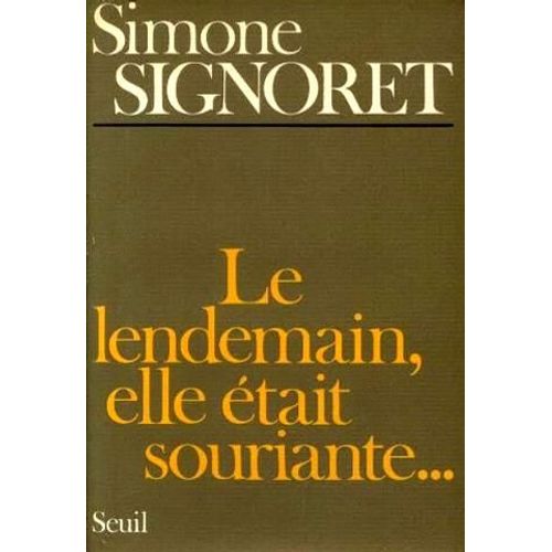 Le Lendemain, Elle Etait Souriante.   de simone signoret  Format Broch 