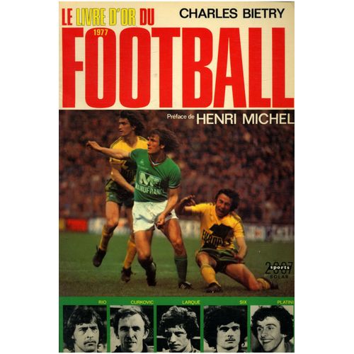 Le Livre D'or Du Football 1977 / Bietry, Charles / Rf: 28756   de charles bitry 