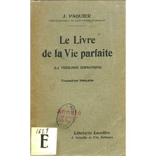 Le Livre De La Vie Parfaite (La Theologie Germanique)   de PAQUIER J.  Format Broch 