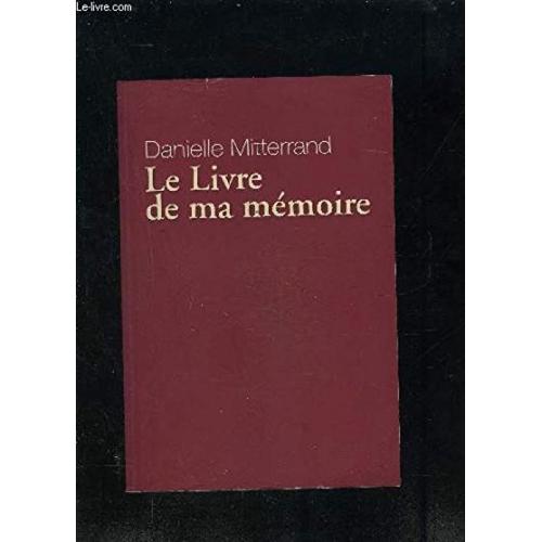 Le Livre De Ma Mmoire   de danielle mitterrand  Format Broch 