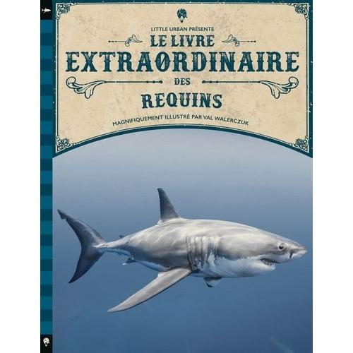 Le Livre Extraordinaire Des Requins   de barbara taylor  Format Album 