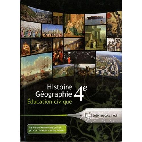 Histoire Gographie Education Civique 4e - Manuel lve    Format Beau livre 
