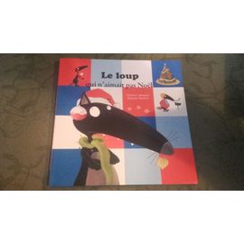 Le Loup Qui N Aimait Pas Noel Enfant Jeunesse Rakuten Le Loup Qui N Aimait Pas Noel Enfant Jeunesse Rakuten