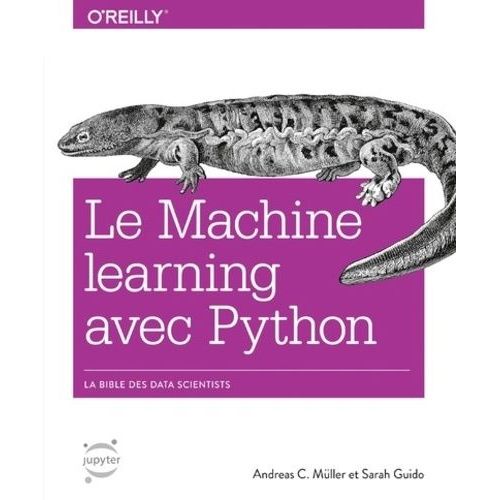 Le Machine Learning Avec Python - La Bible Des Data Scientists    Format Non Precis 