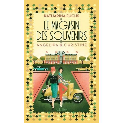 Le Magasin Des Souvenirs - Angelika Et Christine   de Fuchs Katharina  Format Beau livre 