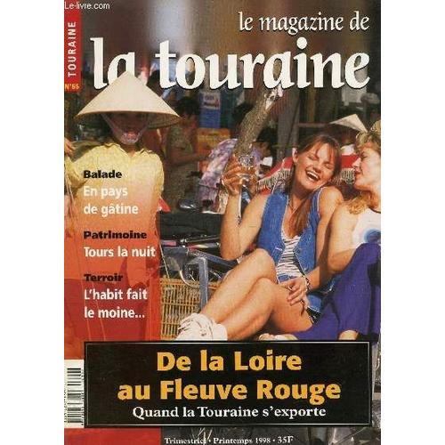 Le Magazine De Touraine / Trimestriel N66 - Printemps 1998 / Dela Loire Au Fleuve Rouge, Quand La Touraine S'exporte / En Paus De Gatine - Tours La Nuit / L'habit Fait Le Moine Etc...   de COLLECTIF