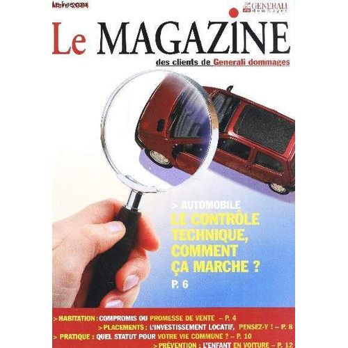 Le Magazine Des Clients De Generali Dommages / Mars 2004 / Automobile Le Controle Technique, Comment Ca Marche? / Compromis Ou Promesse De Vente Etc....   de COLLECTIF