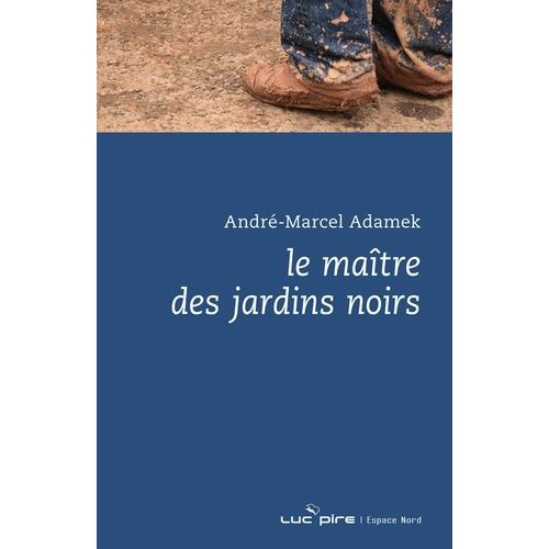 Le Matre Des Jardins Noirs   de Adamek Andr-Marcel  Format Beau livre 