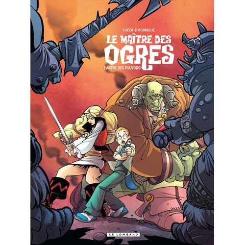 Le Matre Des Ogres Tome 3 - L'antre Des Pouvoirs   de michel rodrigue  Format Album 