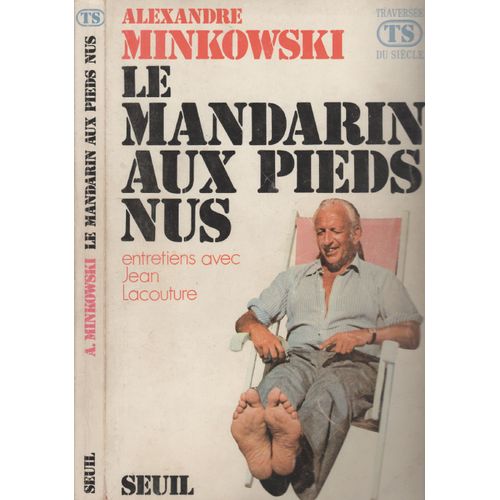 Le Mandarin Aux Pieds Nus   de Alexandre Minkowski