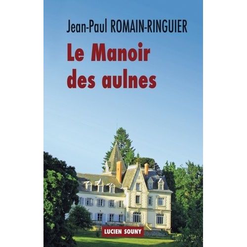 Le Manoir Des Aulnes   de Romain-Ringuier Jean-Paul  Format Broch 