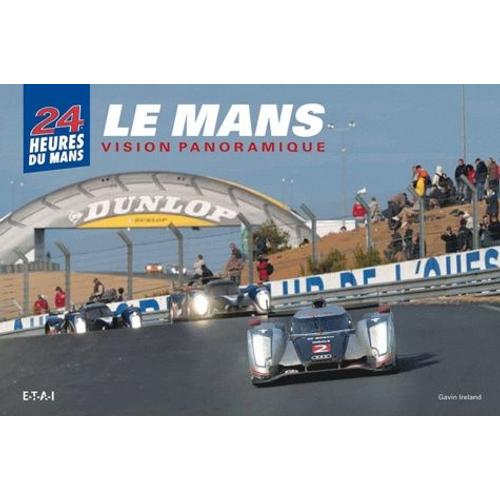 Le Mans - Vision Panoramique    Format Reli 