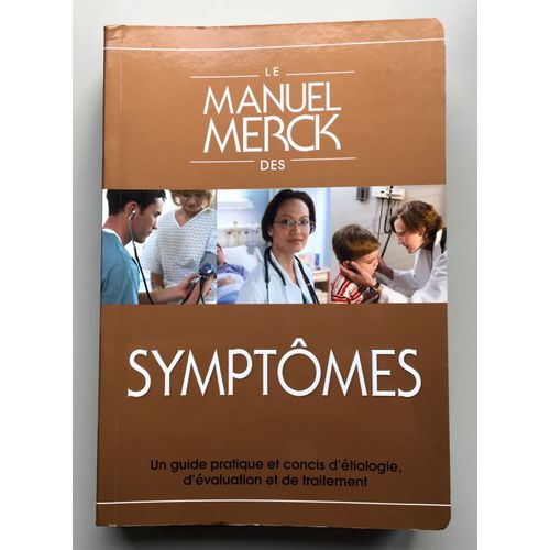 Le Manuel Merck Des Symptmes - Guide Pratique Et Concis : tiologie, valuation Et Traitement   de Robert S. Porter  Format Broch 