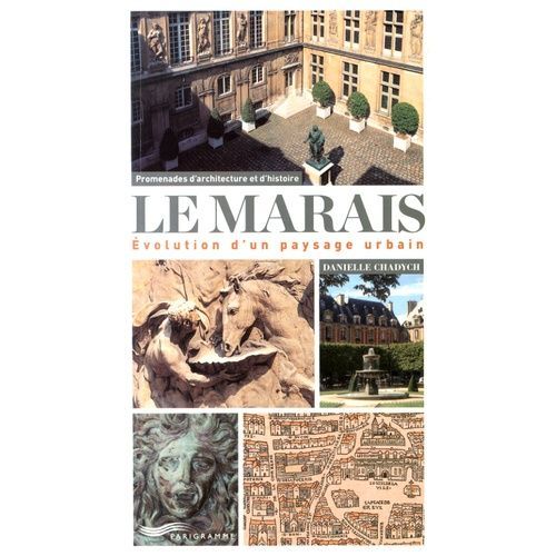 Le Marais - Evolution D'un Paysage Urbain    Format Broch 
