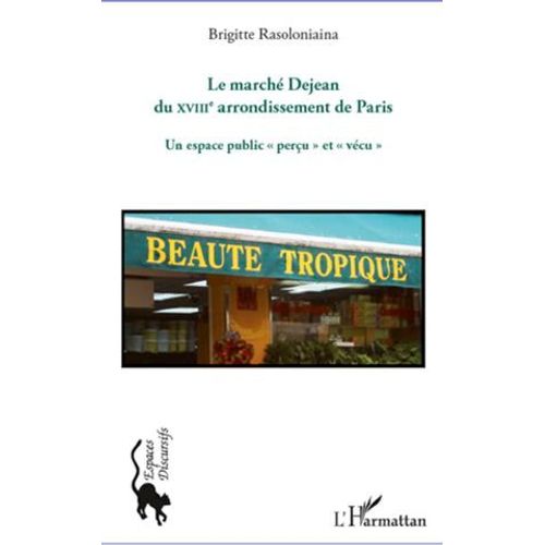 Le March Dejean Du Xviiie Arrondissement De Paris  