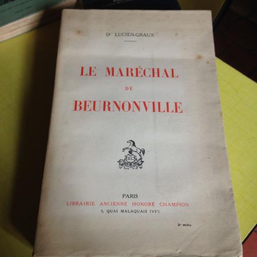 Le Marchal De Beurnonville.   de LUCIEN-GRAUX (Dr.)