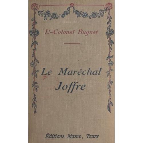 Le Marchal Joffre   de Charles Bugnet