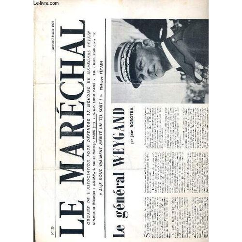 Le Marechal - N 70 - Janvier-Fevrier 1969 - Le General Weygand,  Propos D'une Boutade Par Le General Alfred Conquet, De Certaines Divergences Entre Foch Et Petain...   de PORTZERT M. / COLLECTIF
