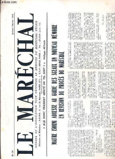 Le Marechal - N 76 - Janvier-Fevrier 1970 - Maitre Isorni Adresse Au Garde Des Sceaux Un Nouveau Memoire En Revision Du Proces Du Marechal, La Guerre De 39 Et Le Gourvernement Du Marechal ...   de PORTZERT M. / COLLECTIF