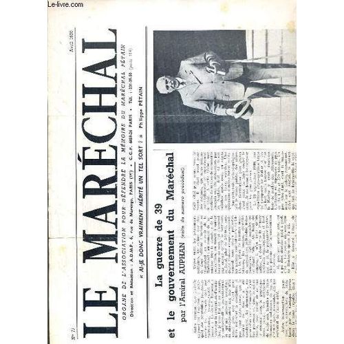 Le Marechal - N 77 - Avril 1970 -  La Guerre De 39 Et Le Gouvernement Du Marechal Par L'amiral Auphan (Suite Du N Precedent), Vers Une Grande Et Definitive Amnistie Par Georges Rivollet...   de PORTZERT M. / COLLECTIF