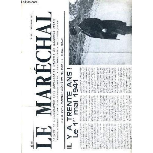 Le Marechal - N 82 - Mars-Avril 1971 - Il Y A Trente Ans! Le 1er Mai 1941, Extrait Du Discours Prononc Le 1er Mai 1941 Par Le Marechal Petain Chef De L'etat,  Douaumont En 1935 Un Rappel ...   de PORTZERT M. / COLLECTIF