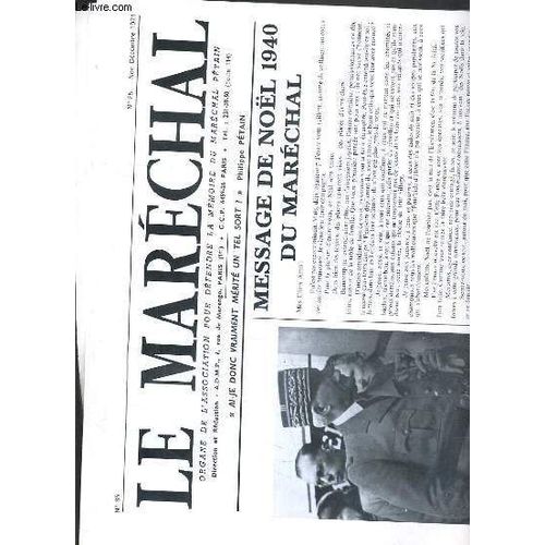 Le Marechal - N 85 - Nov.-Decembre 1971 -  Message De Noel 1940 Du Marechal, L'a.D.M.P.  20 Ans, Hommage Au Marechal Petain  L'occasion Du 20e Anniversaire De Sa Mort, Sondage De La ...   de PORTZERT M. / COLLECTIF