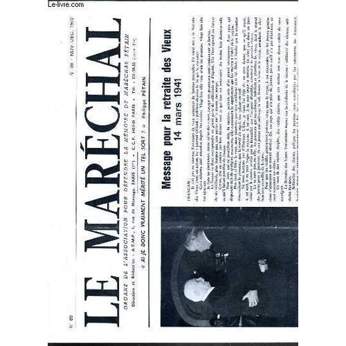 Le Marechal - N 89 - Nov.-Dec. 1972 - Message Pour La Retraite Des Vieux 14 Mars 1941, Esquisse D'un Portrait Moral De Philippe Petain, Les Cas De Conscience De La Justice..   de PORTZERT M. / COLLECTIF