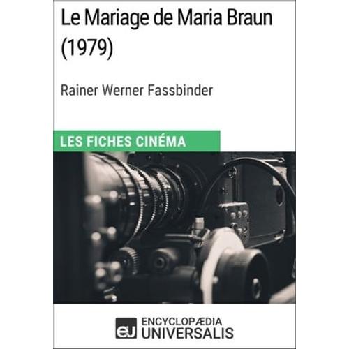Le Mariage De Maria Braun De Rainer Werner Fassbinder   de Encyclopaedia Universalis