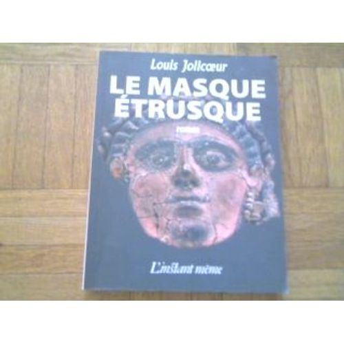 Le Masque trusque   de Louis Jolicoeur