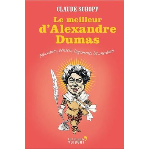 Le Meilleur D'alexandre Dumas  