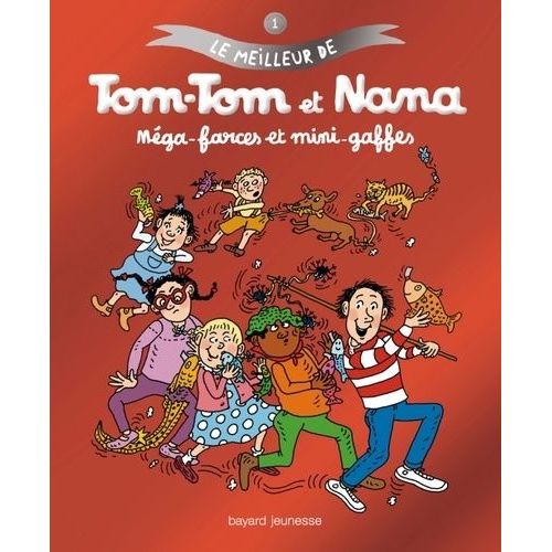 Le Meilleur De TomTom Et Nana Tome 1 MégaFarces Et MiniGaffes