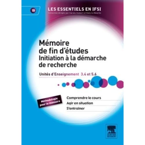 Le Mmoire De Fin D'tudes Initiation  La Dmarche De Recherche - Unit D'intgration 5.6 Et Unit D'enseignement 3.4   de Roberton Genevive  Format Broch 