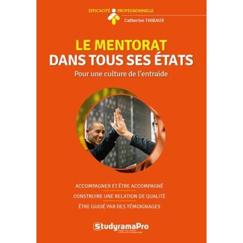 Le Mentorat Dans Tous Ses tats : Pour Une Culture De L'entraide  