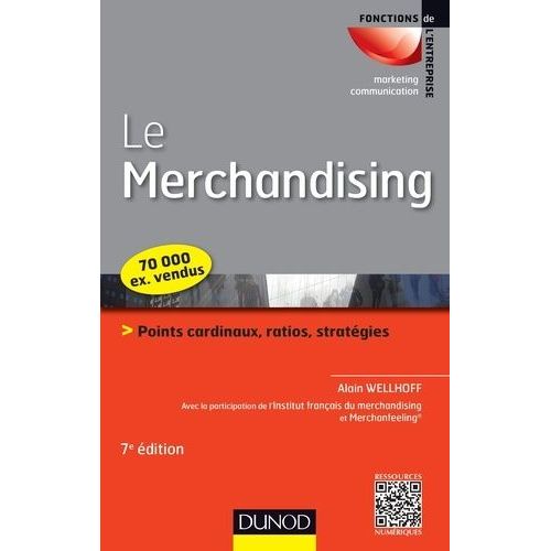 Le Merchandising - Points Cardinaux, Ratios, Stratgies    Format Broch 